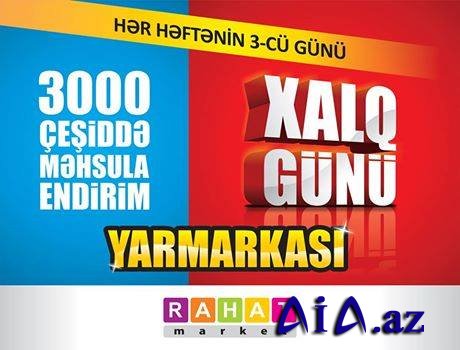 "RAHAT" marketlərdə  "XALQ GÜNÜ" yarmarkası