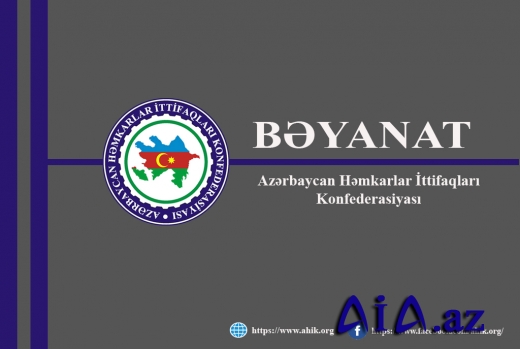 Azərbaycan Həmkarlar İttifaqları Konfederasiyasının BƏYANATI