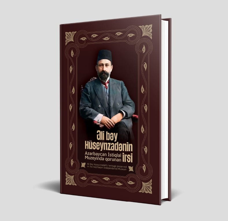 “Əli bəy Hüseynzadənin Azərbaycan İstiqlal Muzeyində qorunan irsi” kitab-albomu ictimaiyyətə təqdim edildi