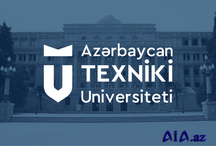 AzTU-da yeni kafedra və institut yaradıldı