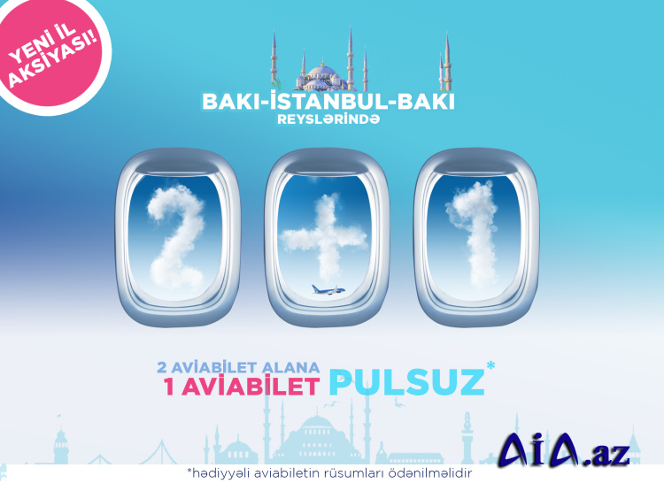 AZAL İstanbul uçuşlarında üçüncü aviabileti hədiyyə edir