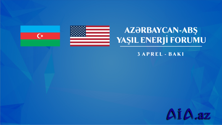 Azərbaycan-ABŞ Yaşıl Enerji Forumu keçiriləcək