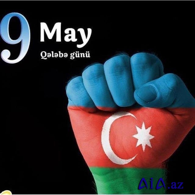 9 May - Faşizm üzərində qələbənin əldə olunmasında Azərbaycanın töhfəsi...