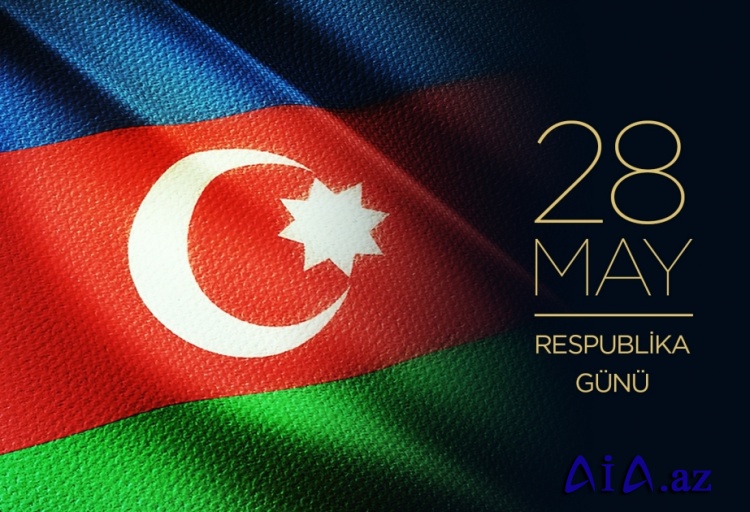 28 May Müstəqillik Günü Azərbaycan xalqının tarixində parlaq səhifələrdən biridir