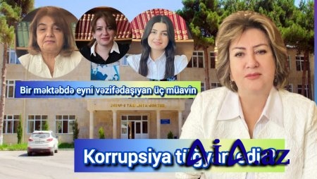 240 nömrəli məktəbdə: “31 illik hökümdarlıq kreslosundan Korrupsiya gedən yollar” – İDDİA