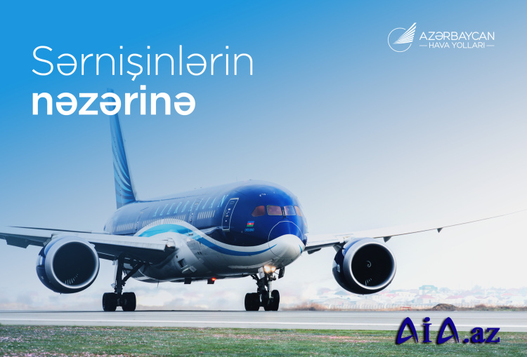 AZAL bayramlarla əlaqədar Naxçıvana səfərləri əvvəlcədən planlaşdırmağı tövsiyə edir