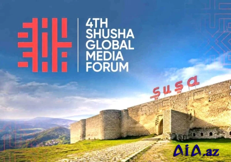 IV Şuşa Qlobal Media Forumu Azərbaycanın media diplomatiyasında yeni üfüqlər açır:
