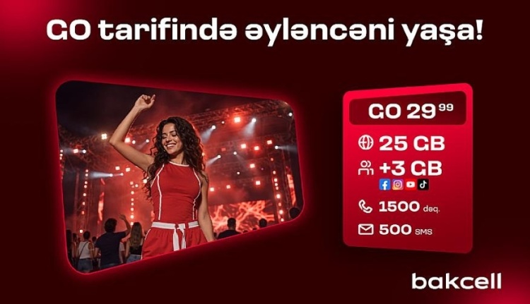 “Bakcell”in “GO” tariflərinə qoşulun və üstünlüklərdən faydalanın