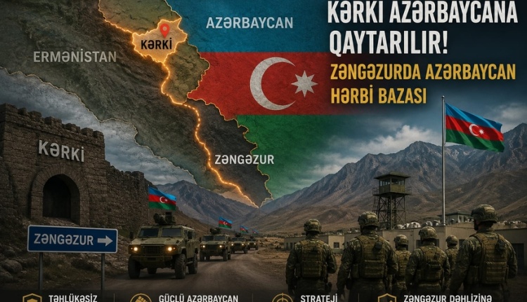 İrəvanda Kərki təşvişi – “Bir neçə həftəyə Azərbaycan hərbi bazası olacaq”